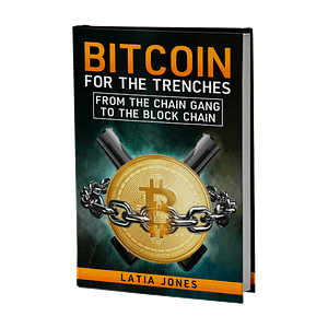 Bitcoin for The Trenches